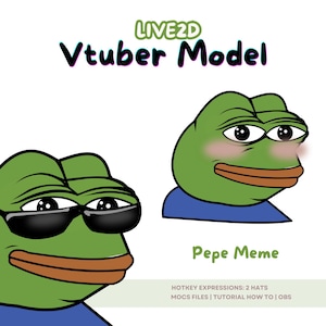May include: A green Pepe the Frog character with sunglasses and a blue shirt. A second green Pepe the Frog character with blushing cheeks and a blue shirt. The text "LIVE2D Vtuber Model" is at the top of the image. The text "Pepe Meme" is below the second Pepe the Frog character. The text "HOTKEY EXPRESSIONS: 2 HATS" is below the text "Pepe Meme". The text "MOCS FILES | TUTORIAL HOW TO | OBS" is below the text "HOTKEY EXPRESSIONS: 2 HATS".