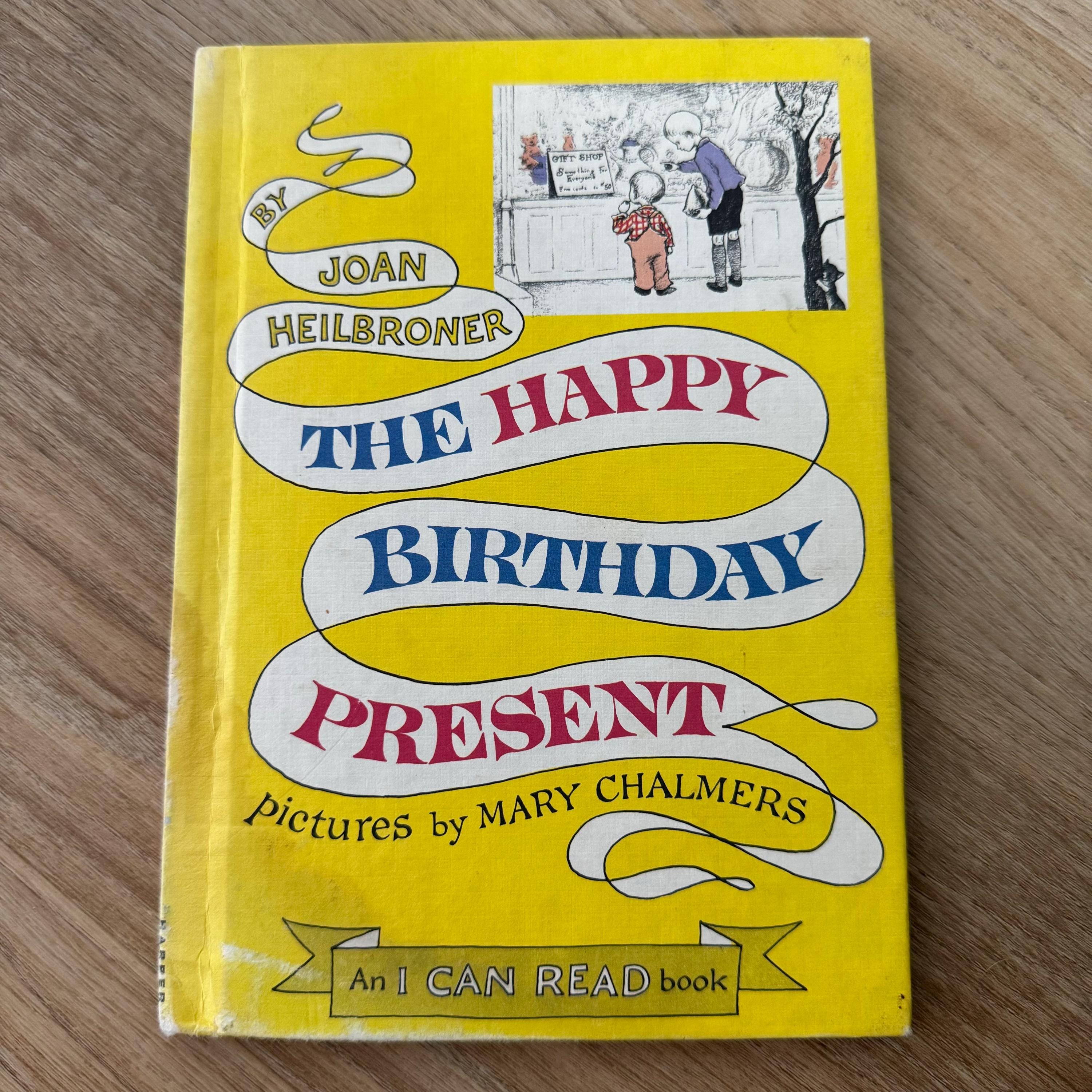1962 - the Happy Birthday Present - by Joan Heilbroner - Vintage