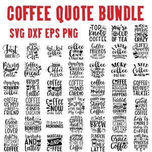 Op de afbeelding: Een verzameling koffie-thema quotes in SVG, DXF, EPS en PNG formaten. De ontwerpen bevatten verschillende zinnen en uitspraken over koffie, zoals "Coffee is my love language" en "Bring me a latte". De tekst is vetgedrukt en zwart.