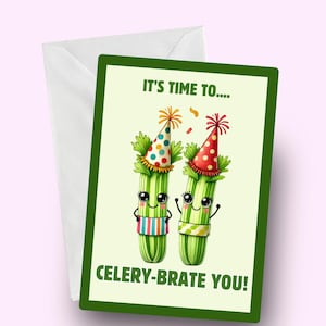 Time to Celery You Karte, Spaß-Sellerie-Party-Karte, schrullig Karte, Punny-Feier-Gruß, humorvoller Geburtstag, Glückwunschkarte
