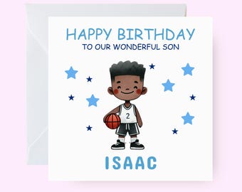May include: Happy birthday to our wonderful son, Isaac. A birthday card with a cartoon illustration of a boy wearing a basketball uniform and holding a basketball. The card has a blue and white star pattern.