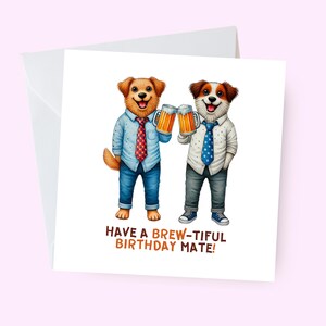 Lustige Geburtstagskarte Hund, Hund Bier Freunde Karte, Hund Grußkarte, Bier-Liebhaber Karte, Hund Humor, Freund Geburtstagskarte, Karte für Bierliebhaber