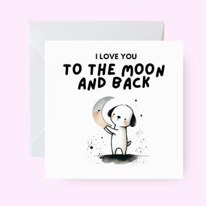 Ik hou van jou tot de maan en terug-kaart, kaart met hondenthema, maan, romantische kaart, sentimentele kaart, liefdeskaart, kaart voor vriend vriendin vrouw