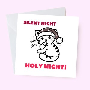 Carte Silent Night Holy Night, jolie carte de chat, voeux de Noël drôles, adorable carte de vœux, carte de Noël originale pour amoureux des chats, amoureux des animaux