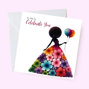 Il est temps de vous célébrer, carte belle femme noire, carte responsabilisante, fashionista, carte afrocentrique pour elle, célébration, carte mélanine