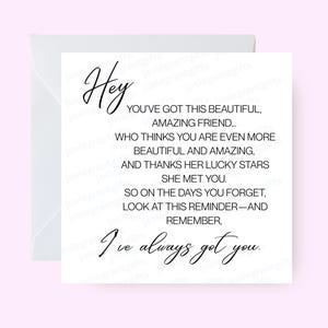 I've Always Got You-kaart, oprechte kaart voor een vriend, mooie vriendschapswaarderingskaart, opbeurende steunkaart, bestie-kaart, liefdeskaart