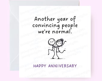Funny Anniversary Card, Another Year of Convincing People We're Normal, Humour, Fun Anniversary card for him her, Humorous Relationship Card