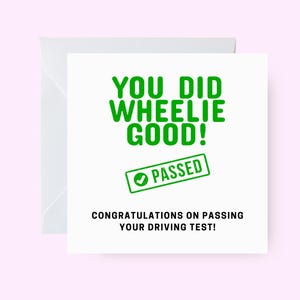 Carte You Did Wheelie Good, carte de félicitations pour avoir réussi l'examen de conduite, carte de voeux de réussite en conduite amusante, carte de félicitations pour conduite