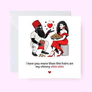Tarjeta "Te amo más que a Chin Chin", tarjeta de amor para pareja negra, tarjeta con temática nigeriana, Chin Chin, tarjeta de amor humorística, tarjeta con juego de palabras Chin Chin