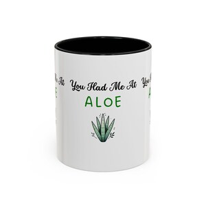 Aloe-Themed Accent Coffee Mug - &#39;You Had Me At Aloe&#39;, Plant lovers mug, Aloe Vera, Gift for girlfriend boyfriend, Plant parent gift