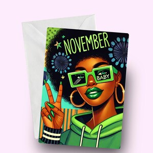 November Baby Karte, Karte für November geboren, schwarze Mädchen Magie, schwarze Mädchen Rocks, Afrocentric Feier, Melanin Popping