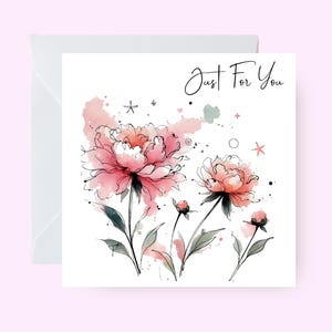 Just for You Karte für ihn sie, Karte für Freund Mitarbeiter Schwester Mutter, Karte mit Pfingstrosen-Motiven, Nachdenkliche Grußkarte, Blumenkarte für Ihn Sie