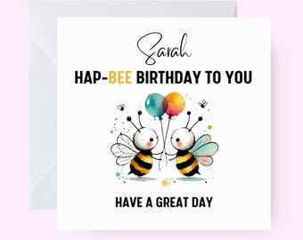 Custom Hap-Bee Birthday Card, Bee themed birthday card, Personalised Birthday Card for friend partner sibling, Cheerful Bee Card, Bumble Bee