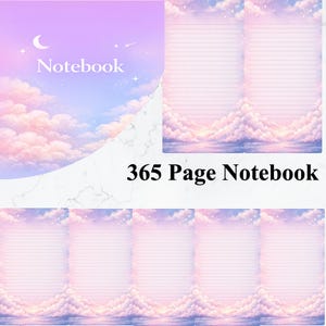 May include: A notebook with a dreamy sky design. The cover features a crescent moon, stars, and the word "Notebook". The pages have a lined design with a sky and cloud illustration. The text "365 Page Notebook" is also visible.