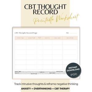 May include: A CBT Thought Record printable worksheet featuring a table with columns for Situation, Trigger, Automatic Thought, Emotion, Evidence For, Evidence Against, and Balanced Thought. Includes a date line and an Instant Download PDF badge.