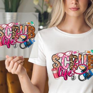 Nurse Life DTF Transfer: Scrub Life Print, Ready To Press