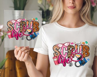 Nurse Life DTF Transfer: Scrub Life Print, Ready To Press