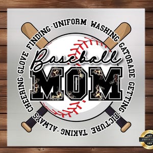 May include: White and red baseball with a black and white leopard print "Baseball Mom" text surrounded by a circle with the text "Taking Picture, Getting Gatorade, Washing Uniform, Finding Glove, Cheering Always".