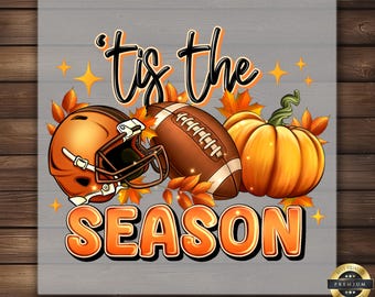 May include: A gray background with the text 'tis the season' in orange letters. There is a football, a pumpkin, and a football helmet with fall leaves around them.