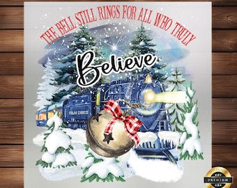 Express Believe Train Christmas DTF Transfer, Holiday Iron On Decal