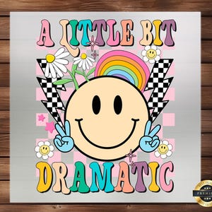 A Little Bit Dramatic DTF Transfer, Baby Design, Easy Application, Perfect for Baby Apparel, Ready to Press, Iron on Decal, DIY Craft Supply