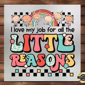 May include: A silver metal sign with a rainbow, children, and the text "I love my job for all the LITTLE REASONS".