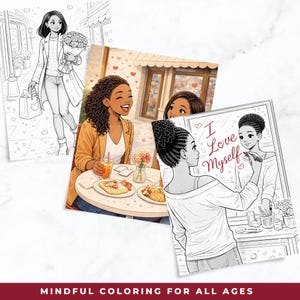 May include: Three coloring book pages featuring illustrations of women. One shows a woman with flowers, another shows women at a cafe, and the third shows a woman applying lipstick with the text "I Love Myself". The bottom of the image reads "MINDFUL COLORING FOR ALL AGES".