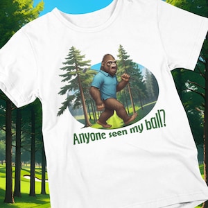 Funny bigfoot t-shirt, golf humor shirt, golfer sasquatch tee
