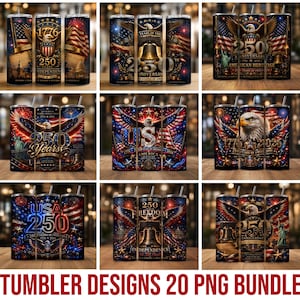 May include: A collection of patriotic-themed tumblers with various designs. The tumblers feature American flags, eagles, the Statue of Liberty, and the text "250 Years" and "USA". The designs are in red, white, and blue.