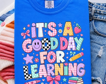 It's A Good Day For Learning PNG, Preppy Back To School Shirt Design Cute Coquette Teacher PNG First Day Of School Sublimation Classroom PNG