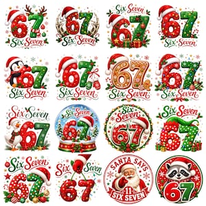 May include: A collection of sixteen digital illustrations featuring the number 67 and the text Six Seven, decorated with Christmas themes including Santa hats, reindeer antlers, ornaments, gingerbread, snow globes, and various holiday characters.
