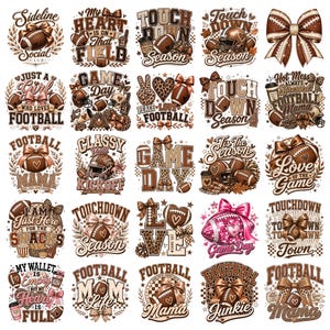 May include: A collection of twenty-five digital graphic designs featuring American football themes, including footballs, helmets, bows, and leopard print patterns with various phrases like Touchdown Season, Game Day, and Football Mama in brown tones.