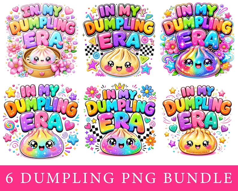May include: A digital bundle of six colorful illustrations featuring the text IN MY DUMPLING ERA. Each design showcases a cute, smiling dumpling character surrounded by vibrant elements like flowers, stars, hearts, and checkered patterns in a rainbow palette.