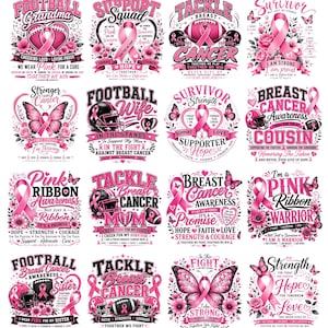 May include: A collection of pink breast cancer awareness designs. Each design features a pink ribbon, text, and graphics such as footballs, helmets, butterflies, and flowers. The phrases include "Survivor", "Hope", and "Strength".