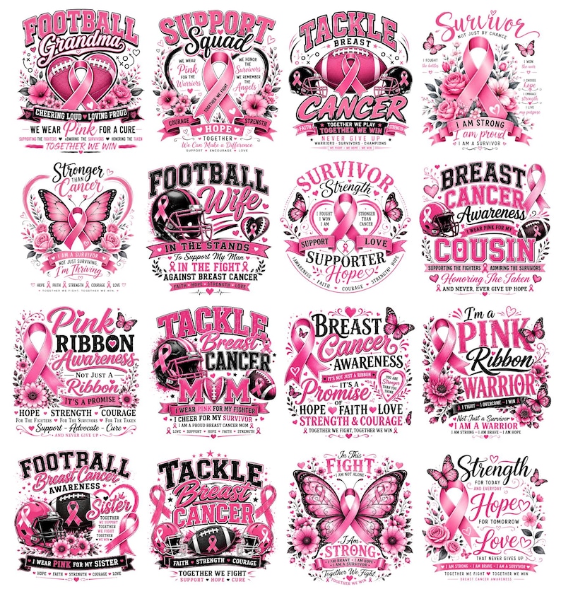 May include: A collection of pink breast cancer awareness designs. Each design features a pink ribbon, text, and graphics such as footballs, helmets, butterflies, and flowers. The phrases include "Survivor", "Hope", and "Strength".