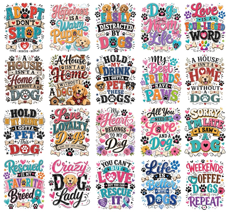 May include: A collection of twenty colorful graphic designs featuring dog-themed illustrations and typography. Each square design includes phrases like Adopt Don't Shop, Dog Mom Life, and My Heart Belongs To My Dog, decorated with paw prints, hearts, and bones.