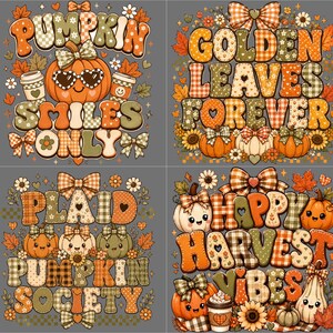 May include: Four square graphic designs featuring autumn themes with pumpkins, plaid bows, sunflowers, and coffee cups. Text includes PUMPKIN SMILES ONLY, GOLDEN LEAVES FOREVER, PLAID PUMPKIN SOCIETY, and HAPPY HARVEST VIBES in orange, green, and cream colors.
