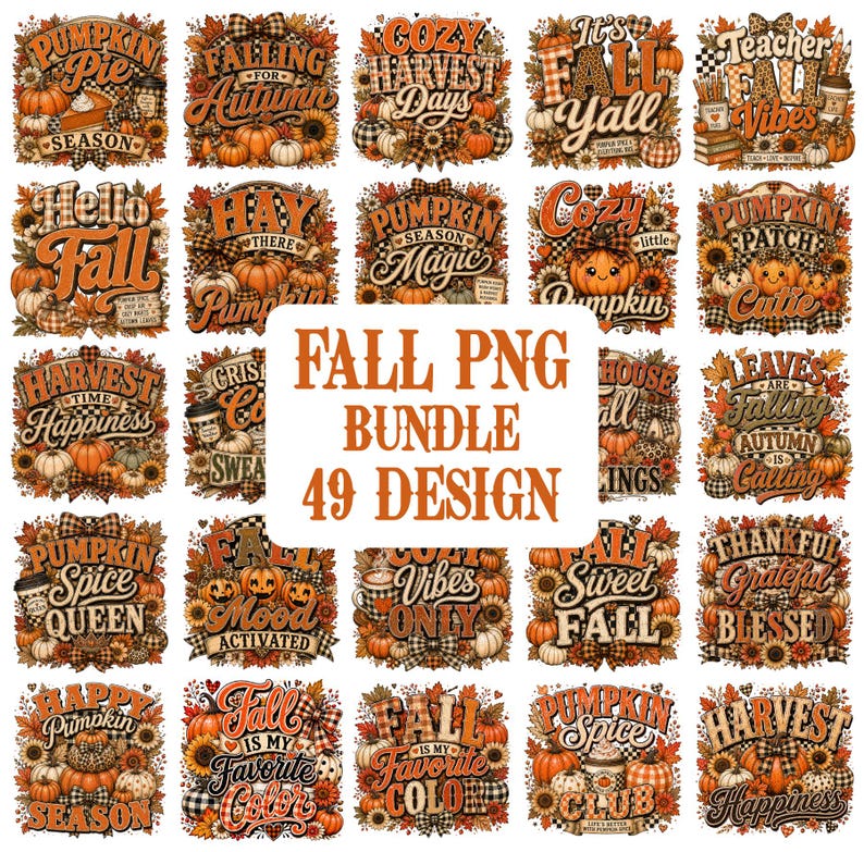 May include: A digital collection of 49 fall-themed graphic designs featuring pumpkins, sunflowers, autumn leaves, and plaid patterns. Each square illustration includes seasonal text such as Pumpkin Pie Season, Hello Fall, and Harvest Happiness.