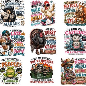 Funny Sarcastic Animal PNG Bundle, Humor Quote Sublimation Design, Funny Saying Png, Coffee Lover Png, Sarcasm Shirt Png, Attitude Quote Png