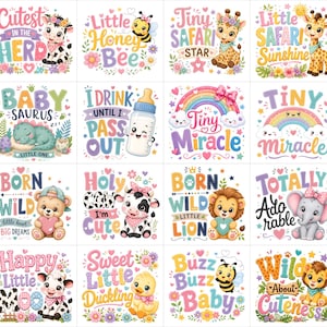 May include: A collection of sixteen square digital illustrations featuring cute baby animals including a cow, bee, giraffe, dinosaur, bear, lion, elephant, and duckling, paired with colorful text phrases like Cutest in the Herd and Tiny Miracle.