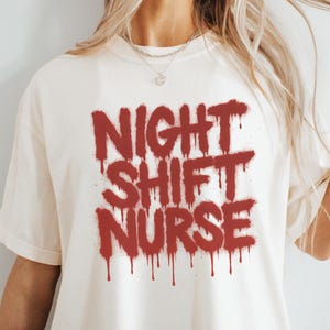 Night Shift Halloween Nurse Shirt, Team Night Shift Tee, Spooky Season Comfort Colors RN Shirt, Funny Nurse Gift, Creepy Night Duty Gift Tee