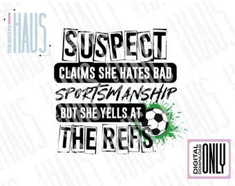 Soccer Suspect Trend PNG, Yells at the Ref, Suspect Claim, Bad Sportsmanship PNG, Soccer Mom PNG, Soccer Fan Png