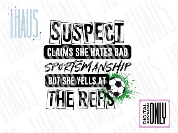 Soccer Suspect Trend PNG, Yells at the Ref, Suspect Claim, Bad Sportsmanship PNG, Soccer Mom PNG, Soccer Fan Png