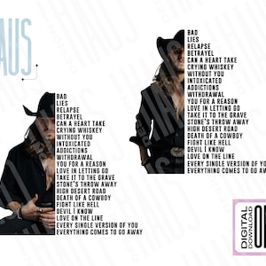 Könnte beinhalten: Ein Schwarzweiß-Design für digitalen Download mit einem Porträt eines Mannes mit langen Haaren, der einen Cowboyhut trägt. Das Design enthält den Text "HAUS" und eine Liste von Songtexten: "Bad Lies Relapse Betrayal Can a Heart Take Crying Whiskey Without You Intoxicated Addictions Withdrawal You for a Reason Love in Letting Go Take it to the Grave Stone's Throw Away High Desert Road Death of a Cowboy Fight Like Hell Devil I Know Love on the Line Every Single Version of You Everything Comes to Go Away".