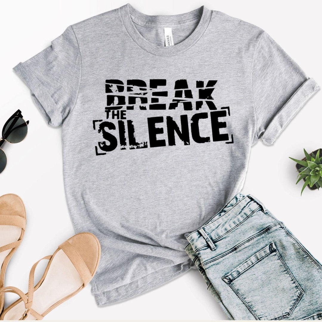 Break the Silence Empowering Graphic Tshirt, Bold Statement Tee ...