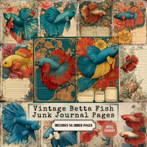 Op de afbeelding: Een collage van vintage-stijl journaalpagina's met kleurrijke betta vis illustraties. De pagina's zijn versierd met bloemenachtergronden en bevatten de tekst "Vintage Betta Fish Junk Journal Pages" en "Includes 56 Inner Pages."