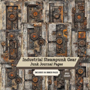 May include: A collage of industrial steampunk gear junk journal pages. The pages feature a distressed, weathered look with gears, cogs, and metal textures in shades of gray, brown, and orange. The text on the image reads "Industrial Steampunk Gear Junk Journal Pages".