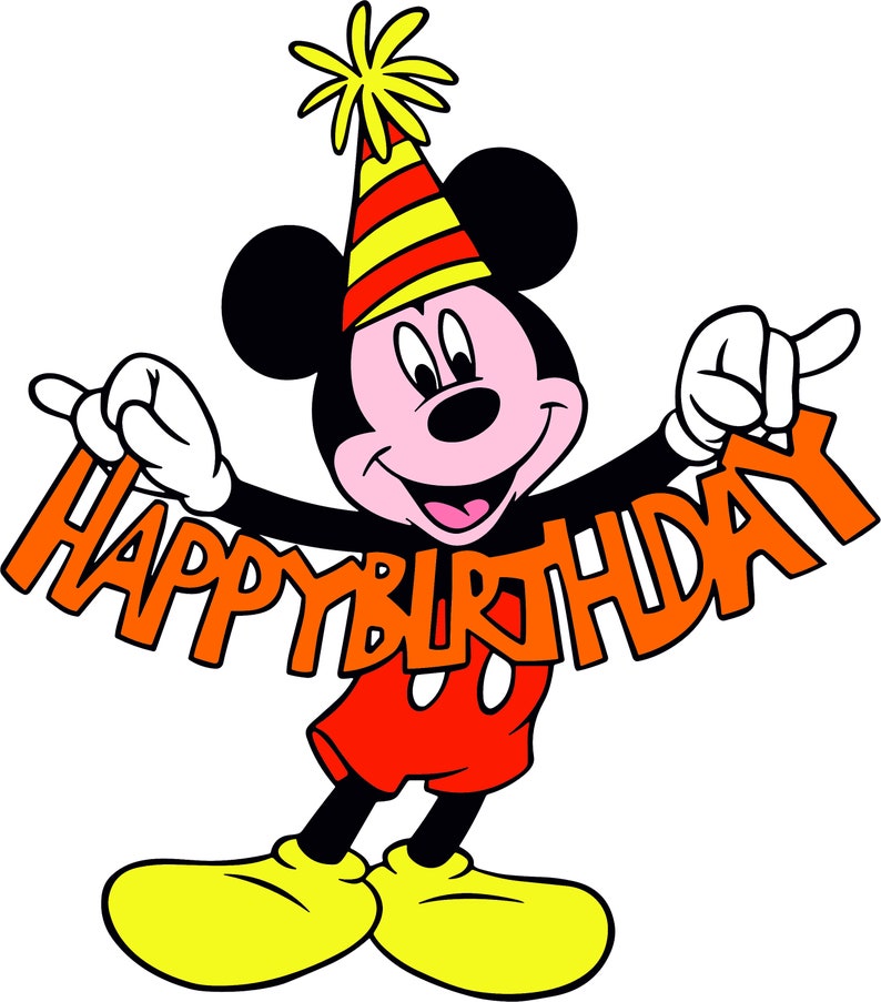 May include: Mickey Mouse wearing a red and yellow party hat holds up a banner that says "Happy Birthday".