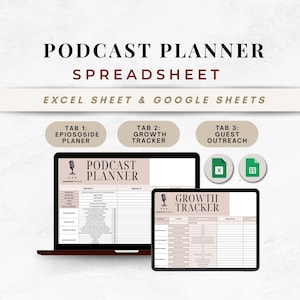May include: A digital podcast planner spreadsheet, compatible with Excel and Google Sheets. The image shows a laptop and tablet displaying the planner, with tabs for episode planning, growth tracking, and guest outreach. The text includes "Podcast Planner" and "Spreadsheet."