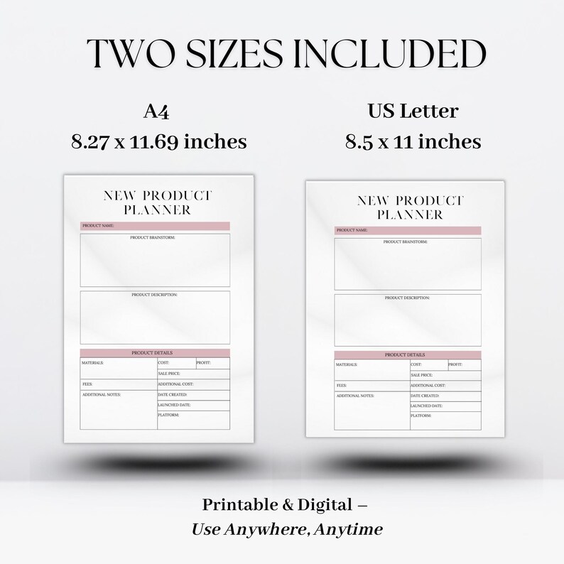 May include: Printable new product planner template in two sizes: 8.27 x 11.69 inches (A4) and 8.5 x 11 inches (US Letter). The planner includes sections for product name, branding, description, materials, details, and additional notes.